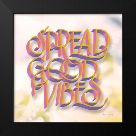 Spread Good Vibes Black Modern Wood Framed Art Print by Miller, Sara Zieve