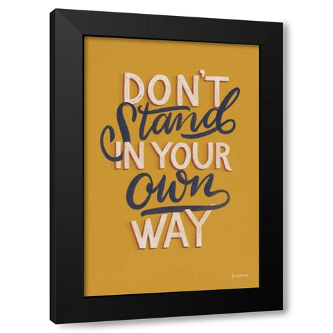 Encouraging Words - Stand Black Modern Wood Framed Art Print with Double Matting by Thorns, Becky