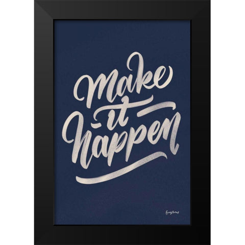 Encouraging Words - Happen Black Modern Wood Framed Art Print by Thorns, Becky