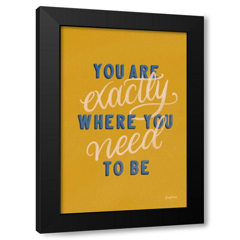 Encouraging Words - Exactly Black Modern Wood Framed Art Print by Thorns, Becky