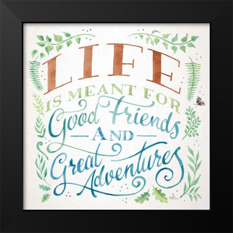 Good Friends and Great Adventures I Life Black Modern Wood Framed Art Print by Penner, Janelle