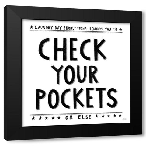 Check Your Pockets Black Modern Wood Framed Art Print by Averinos, Melissa
