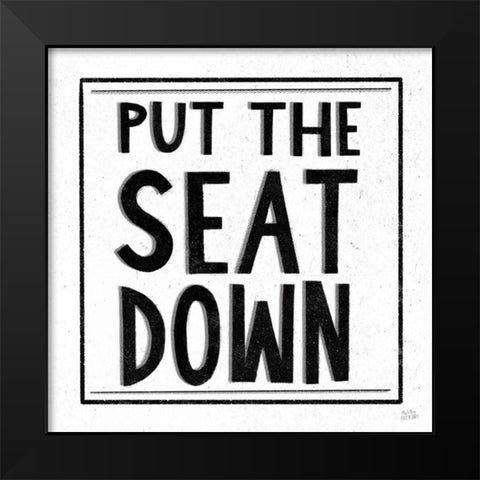 Put the Seat Down Black Modern Wood Framed Art Print by Averinos, Melissa