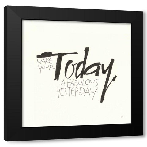 Daily Saying I Black Modern Wood Framed Art Print by Paschke, Chris
