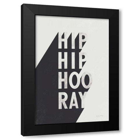 Hip Hip Hooray BW Black Modern Wood Framed Art Print by Thorns, Becky
