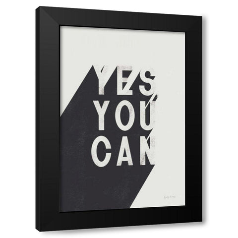 Yes You Can BW Black Modern Wood Framed Art Print by Thorns, Becky