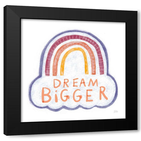 Dream Bigger Black Modern Wood Framed Art Print by Averinos, Melissa