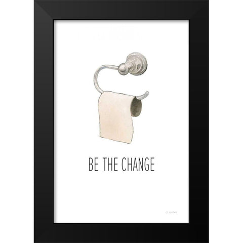 Be The Change Black Modern Wood Framed Art Print by Wiens, James