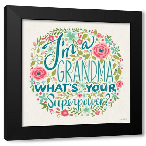Im a Grandma I Black Modern Wood Framed Art Print by Tavoletti, Anne