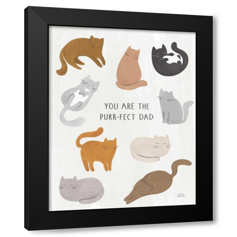 You are the Purrfect Dad Black Modern Wood Framed Art Print by Marshall, Laura