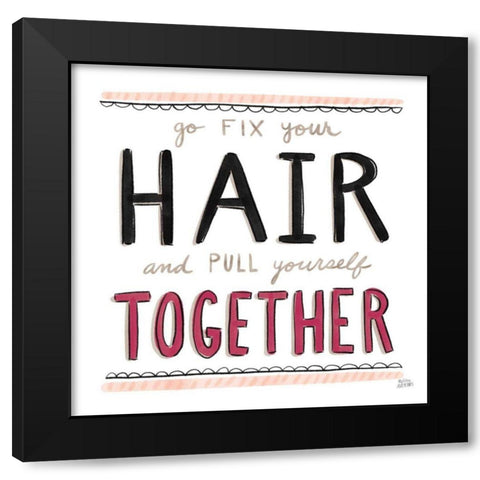 Fix Your Hair Black Black Modern Wood Framed Art Print with Double Matting by Averinos, Melissa