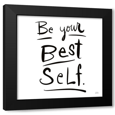 Be Your Best Self Black Modern Wood Framed Art Print by Averinos, Melissa