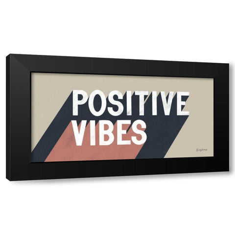 Positive Vibes Black Modern Wood Framed Art Print by Thorns, Becky