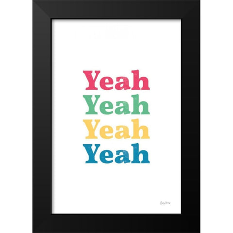 Rainbow Yeah Black Modern Wood Framed Art Print by Thorns, Becky