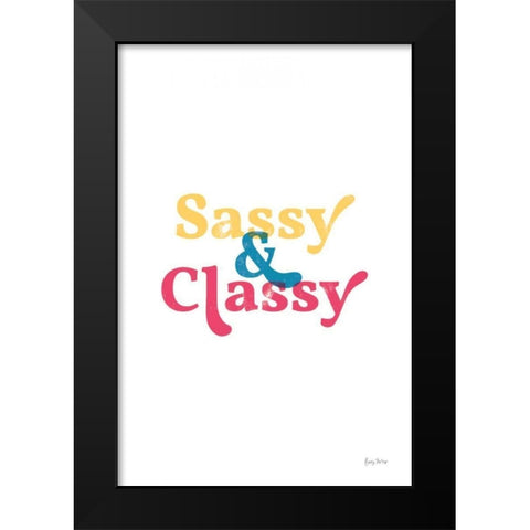 Rainbow Sassy and Classy Black Modern Wood Framed Art Print by Thorns, Becky