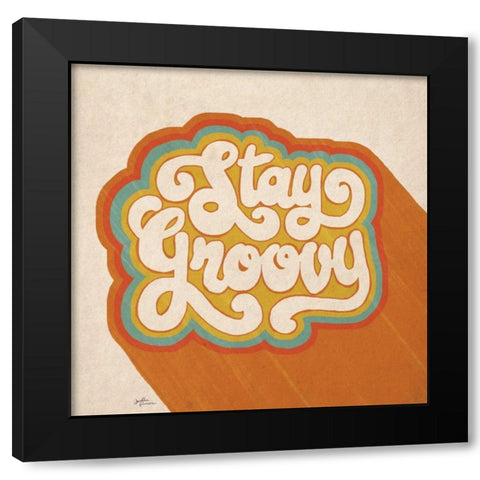 Stay Groovy I Black Modern Wood Framed Art Print by Penner, Janelle