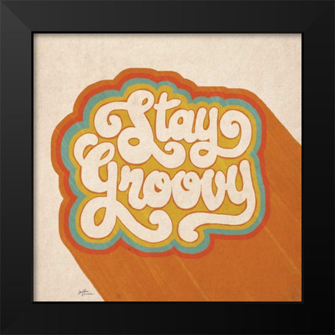 Stay Groovy I Black Modern Wood Framed Art Print by Penner, Janelle