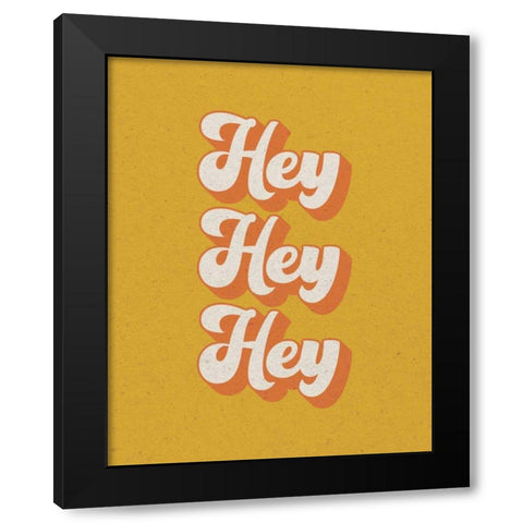 Hey Black Modern Wood Framed Art Print by Wild Apple Portfolio