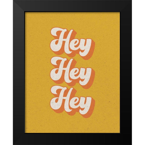 Hey Black Modern Wood Framed Art Print by Wild Apple Portfolio