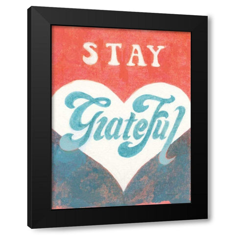 Stay Grateful Black Modern Wood Framed Art Print by Nai, Danhui