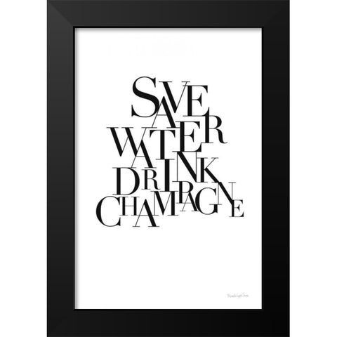 Save Water Drink Champagne Black Modern Wood Framed Art Print by Charro, Mercedes Lopez