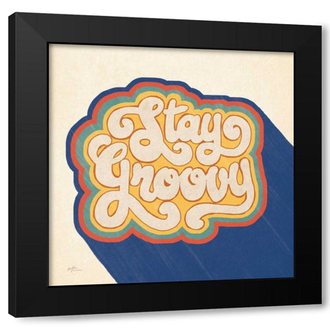 Stay Groovy I Bright Black Modern Wood Framed Art Print with Double Matting by Penner, Janelle