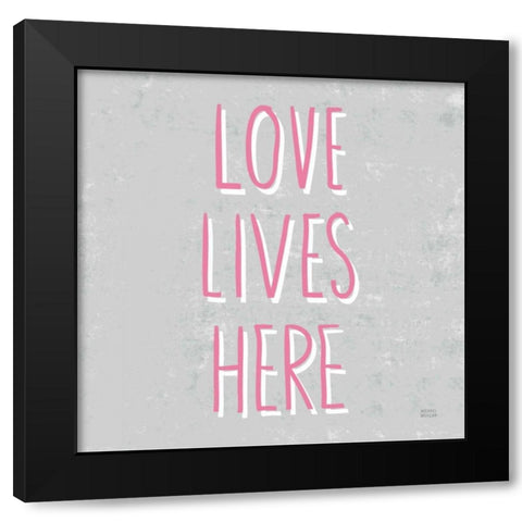 Love Lives Here Slate and Pink Black Modern Wood Framed Art Print by Mullan, Michael