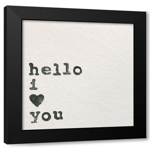Hello I Love You Black Modern Wood Framed Art Print by Wild Apple Portfolio