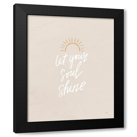 Let Your Soul Shine Sun Black Modern Wood Framed Art Print by Panganiban, Karyn