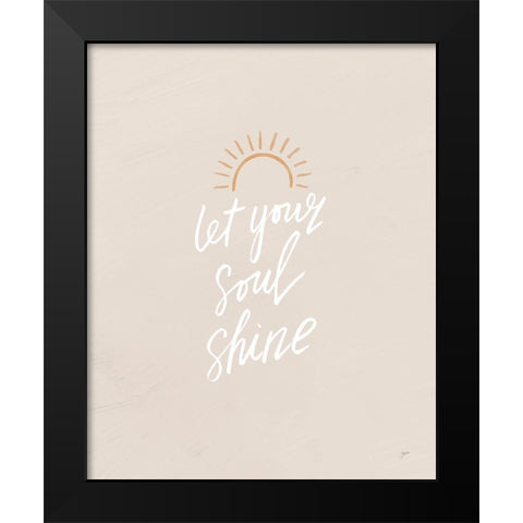 Let Your Soul Shine Sun Black Modern Wood Framed Art Print by Panganiban, Karyn