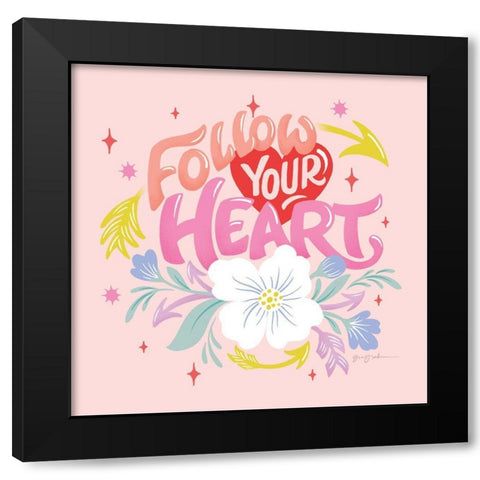 Follow Your Heart I Sq Black Modern Wood Framed Art Print by Graham, Gia