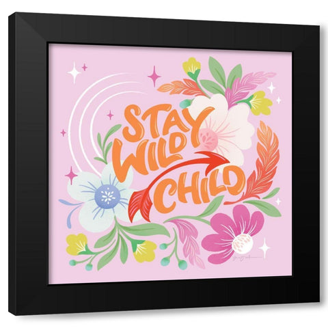 Stay Wild I Sq Black Modern Wood Framed Art Print with Double Matting by Graham, Gia