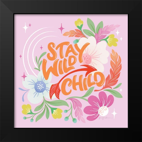 Stay Wild I Sq Black Modern Wood Framed Art Print by Graham, Gia
