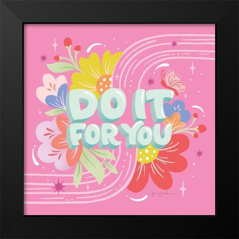 Do It For You I Sq Black Modern Wood Framed Art Print by Graham, Gia