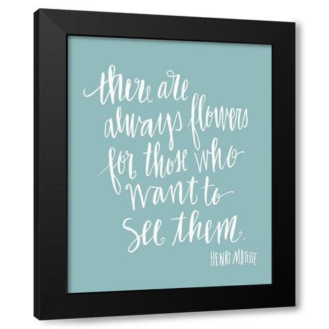 There are Flowers on Blue Black Modern Wood Framed Art Print by Warrick, Cheryl