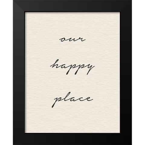 Our Happy Place Vertical Black Modern Wood Framed Art Print by Wild Apple Portfolio