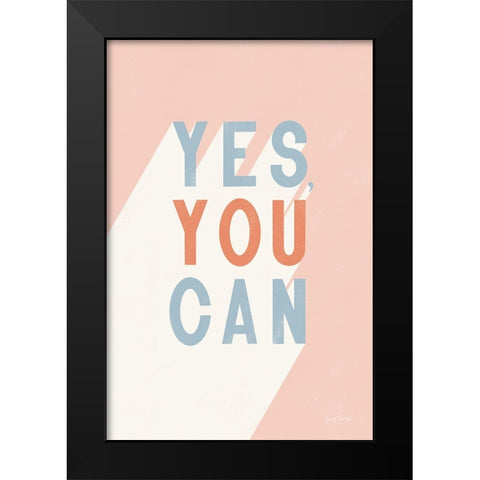 Yes You Can Pastel Black Modern Wood Framed Art Print by Thorns, Becky