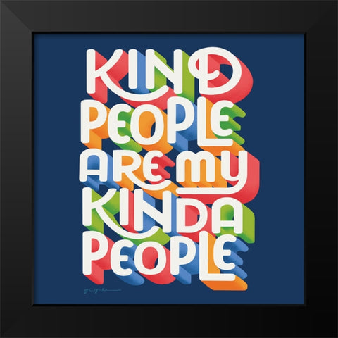 Kind People I Bright Sq Black Modern Wood Framed Art Print by Graham, Gia