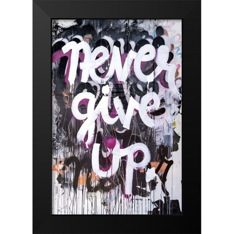 Never Give Up Black Modern Wood Framed Art Print by Youngstrom, Kent