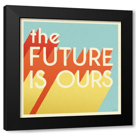 The Future is Ours I Sq Black Modern Wood Framed Art Print by Penner, Janelle