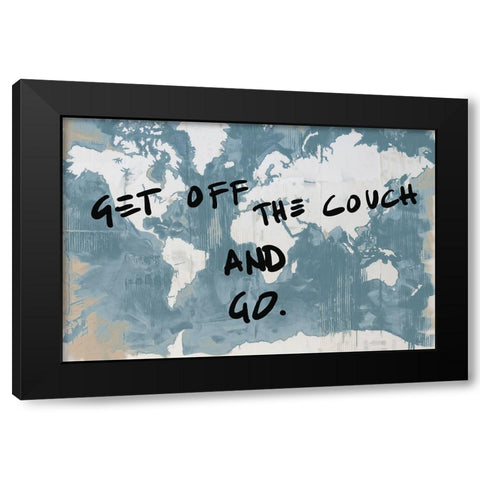 Get Off the Couch World Black Modern Wood Framed Art Print by Youngstrom, Kent