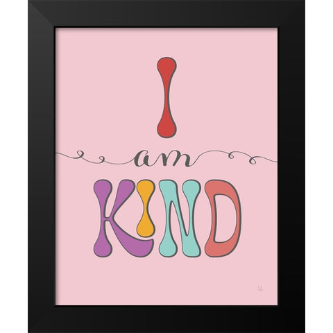 I Am Kind Black Modern Wood Framed Art Print by Adams, Sarah