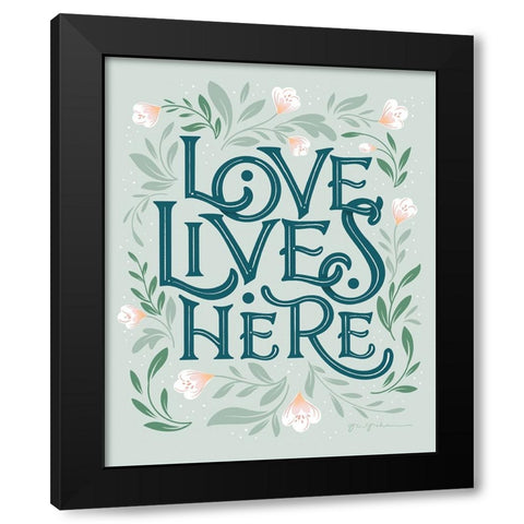 Love Lives Here II Black Modern Wood Framed Art Print with Double Matting by Graham, Gia