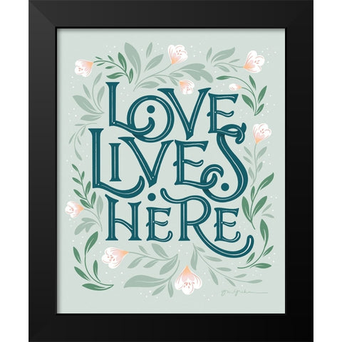 Love Lives Here II Black Modern Wood Framed Art Print by Graham, Gia