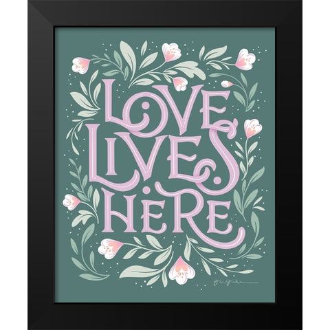 Love Lives Here III Black Modern Wood Framed Art Print by Graham, Gia