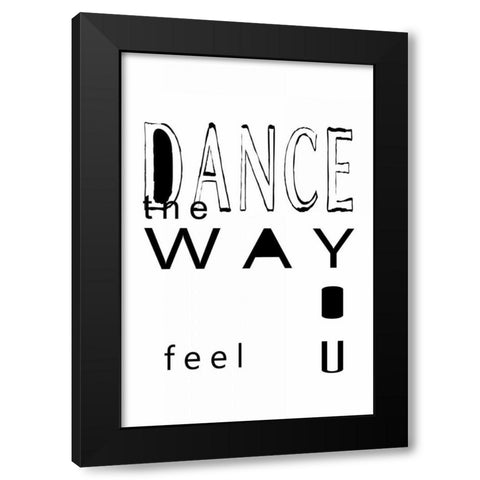 Dance the wayâ€¦ Black Modern Wood Framed Art Print with Double Matting by Waltz, Anne