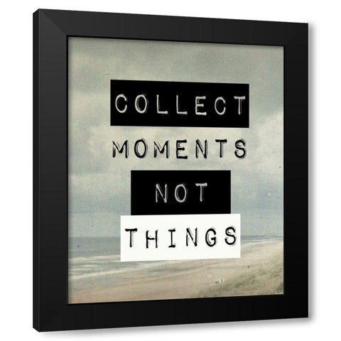 Collect moment not things III Black Modern Wood Framed Art Print by Waltz, Anne