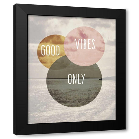 Good vibes only Black Modern Wood Framed Art Print by Waltz, Anne