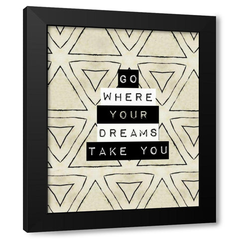 Go where you dreams III Black Modern Wood Framed Art Print by Waltz, Anne