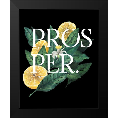 Prosper and Thrive I Black Modern Wood Framed Art Print by Popp, Grace